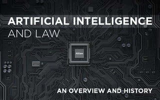 Artificial Intelligence and Law – An Overview and History