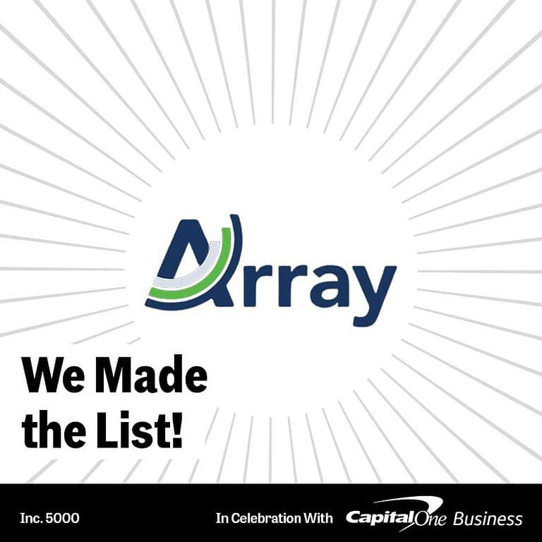 Array made the list to 2023 Inc. 5000 fastest growing private companies in america