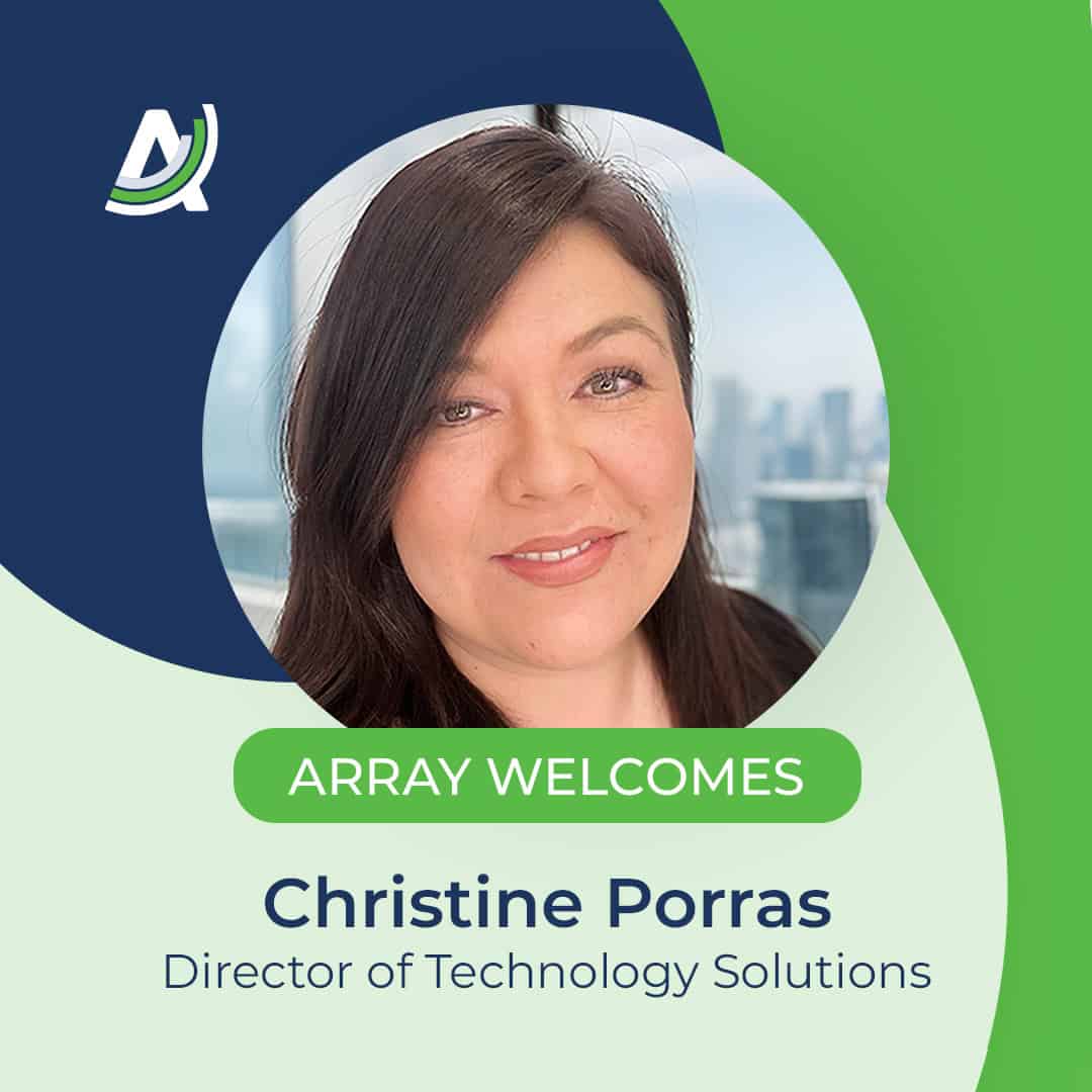 Array branded new hire image of Christine Porras, Director of Technology Solutions
