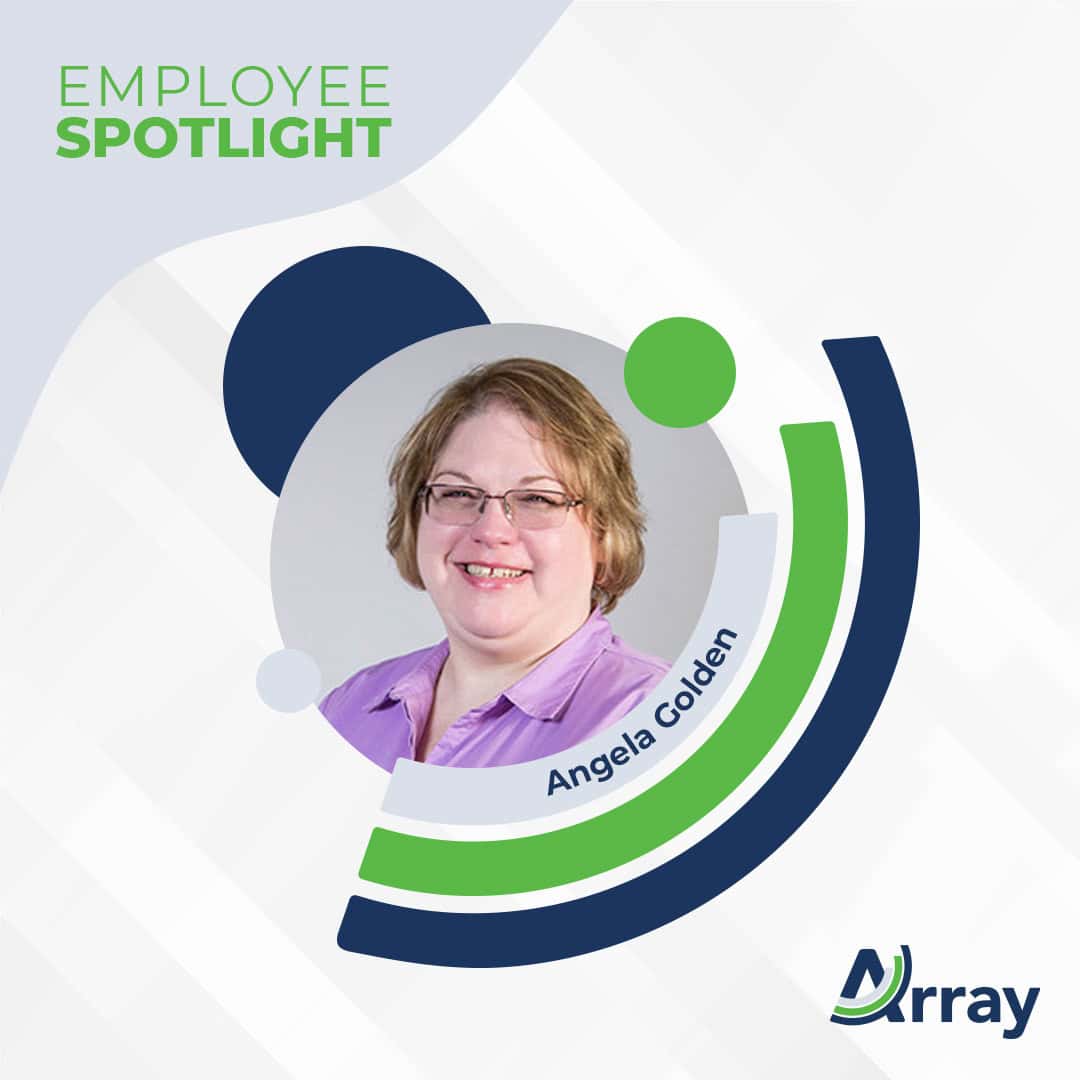 Array employee spotlight with Angela Golden