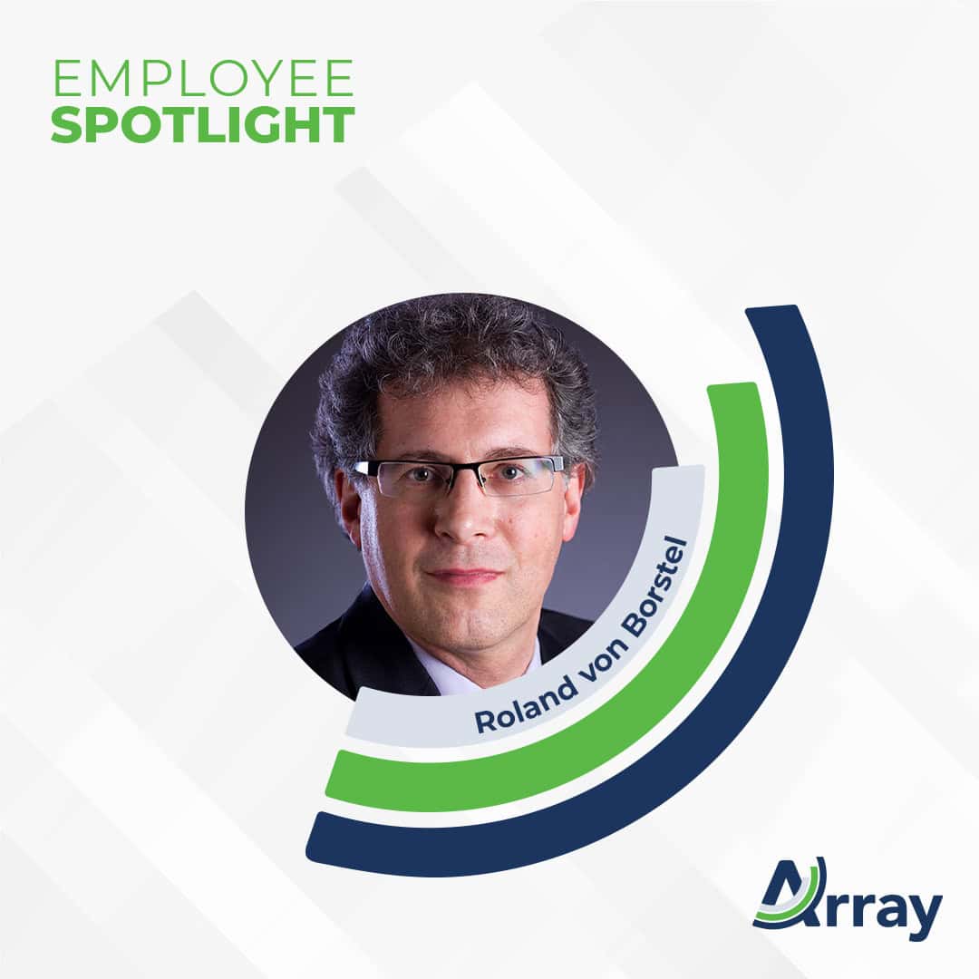 Array employee spotlight | Roland von Borstel